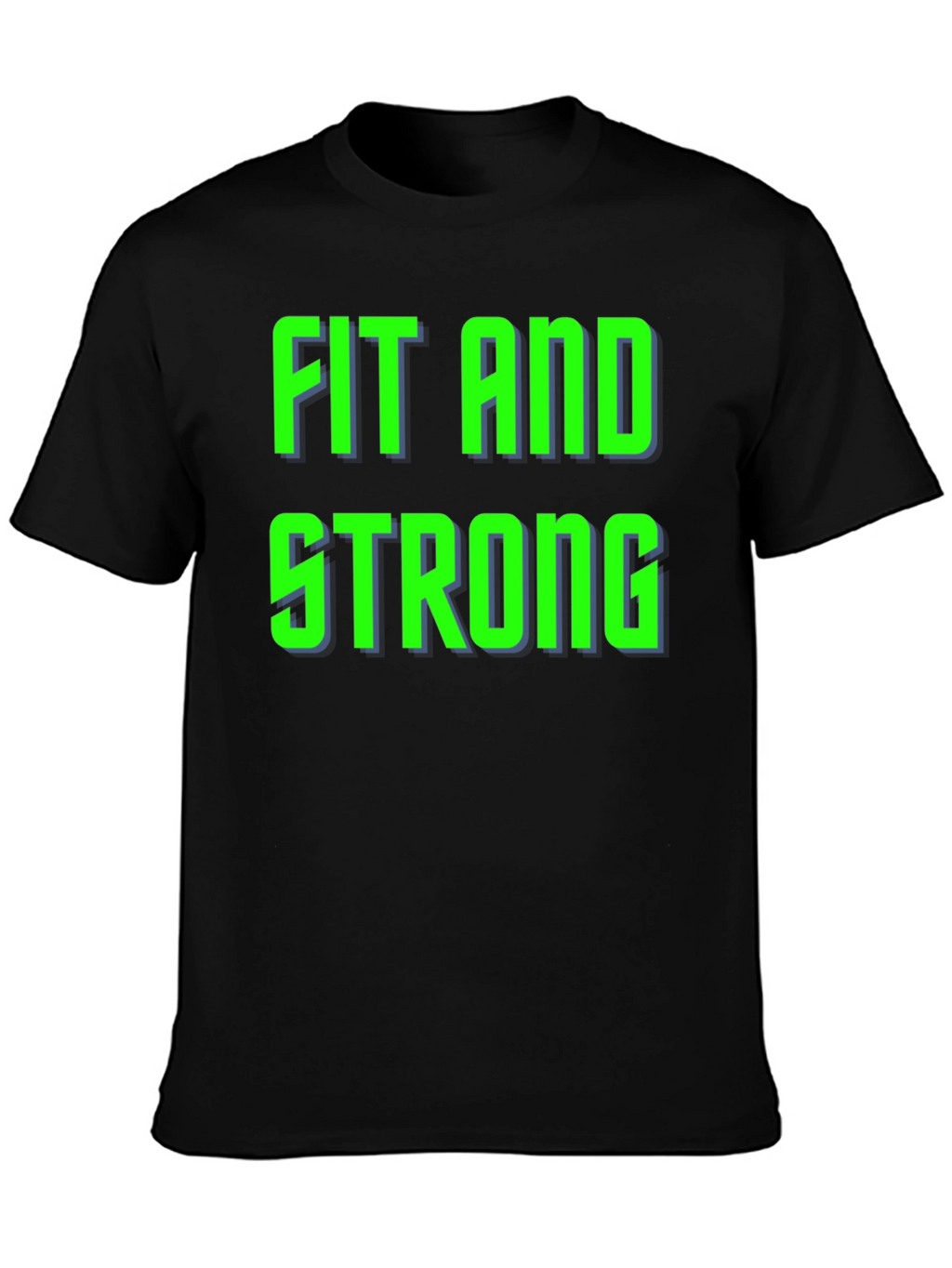 Fit and Strong Graphic T-Shirt