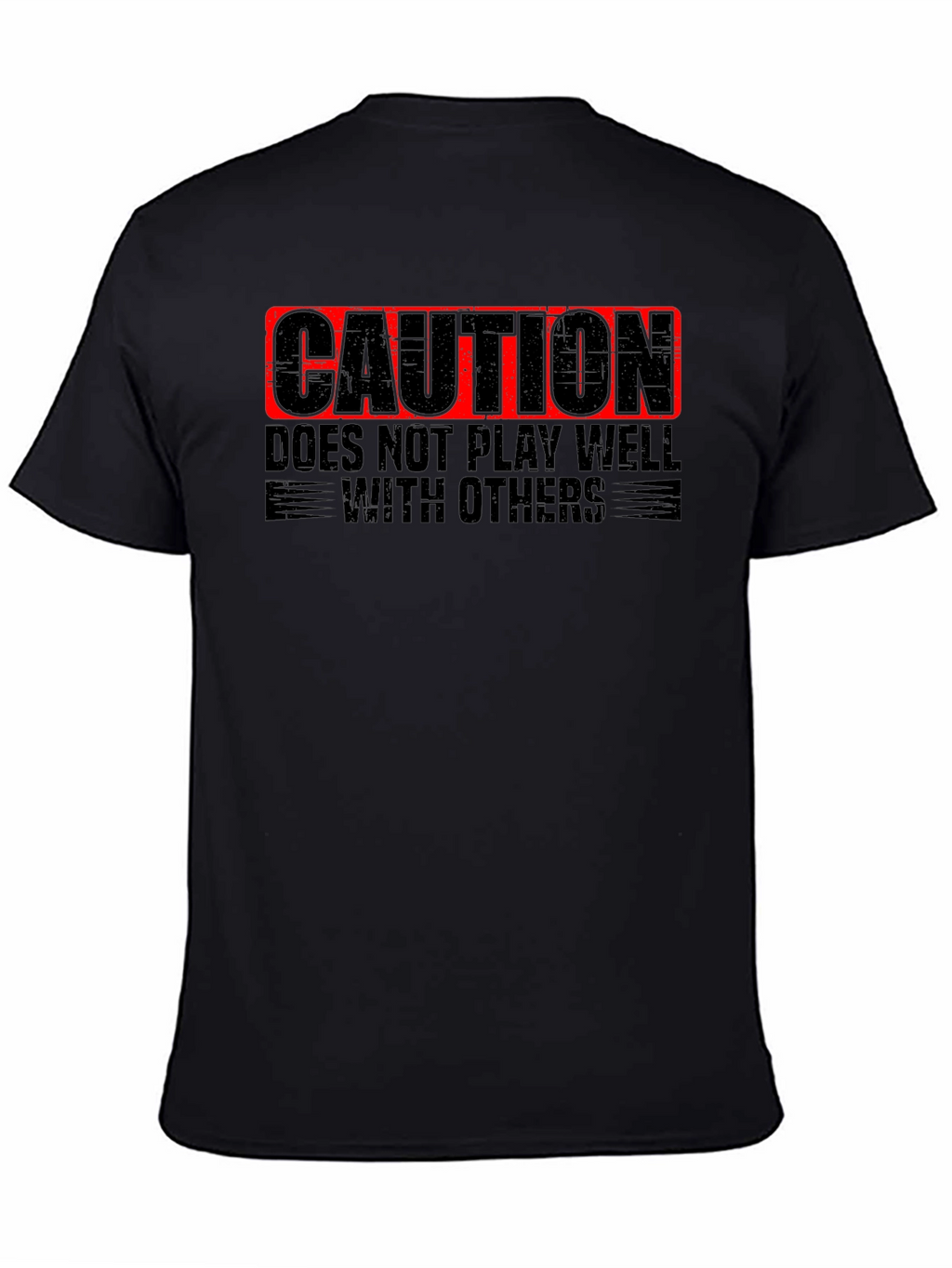 Caution: Doesnt Play Well with Others - Novelty T-Shirt