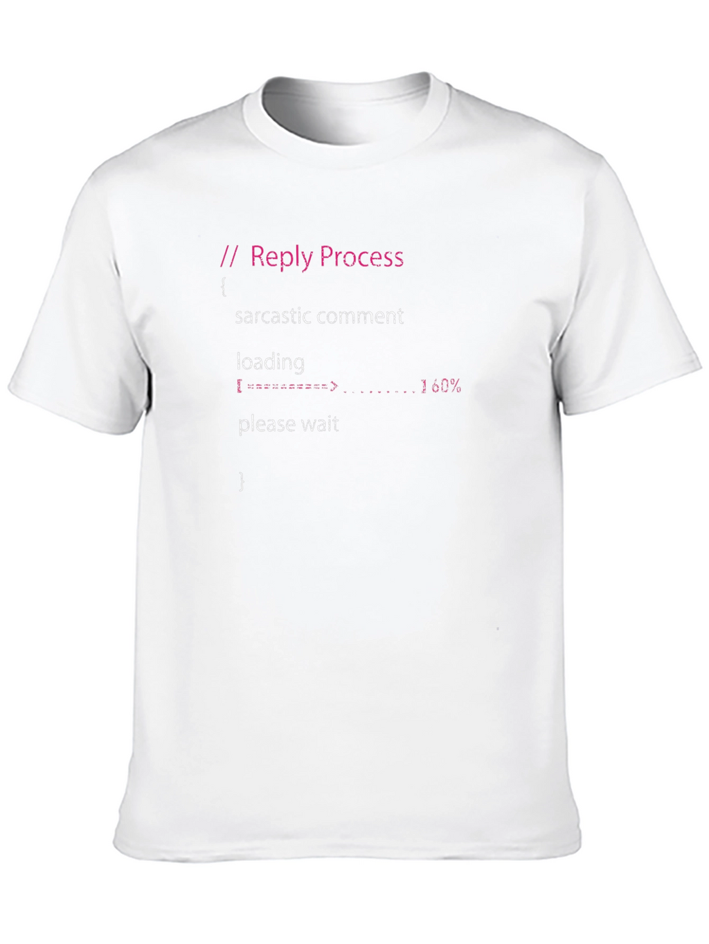 Sarcastic Comment Loading Programmer T-Shirt