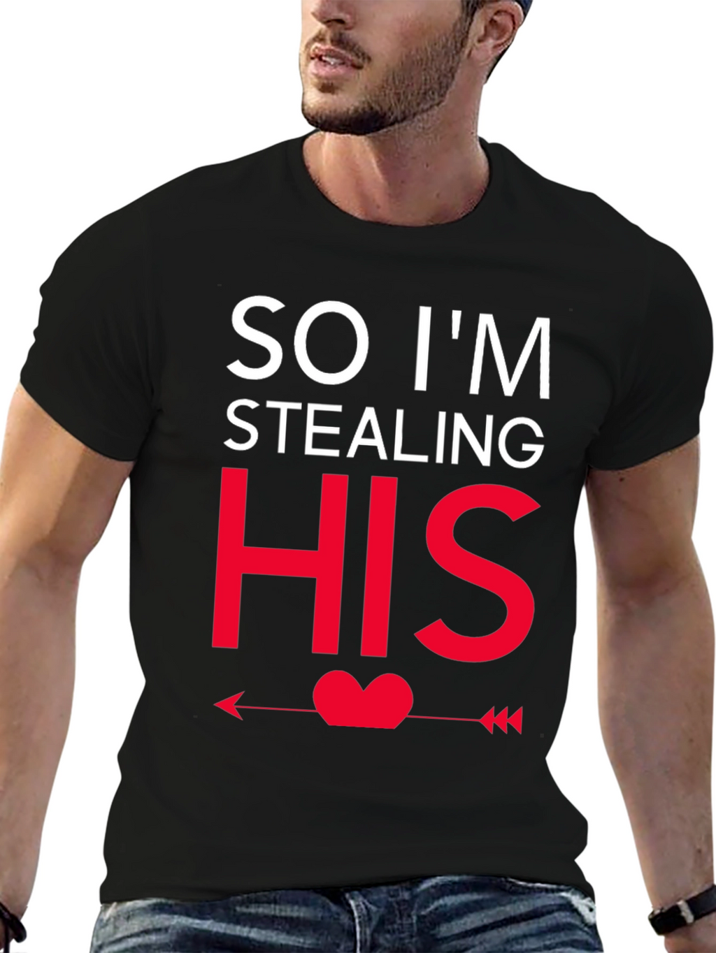 So Im Stealing HIS - Funny Couples T-Shirt