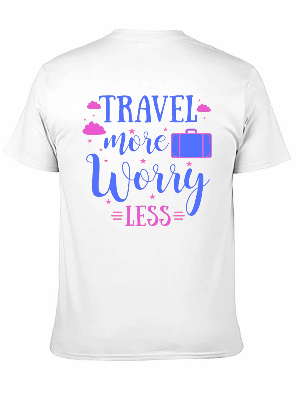 Travel More Worry Less T-Shirt