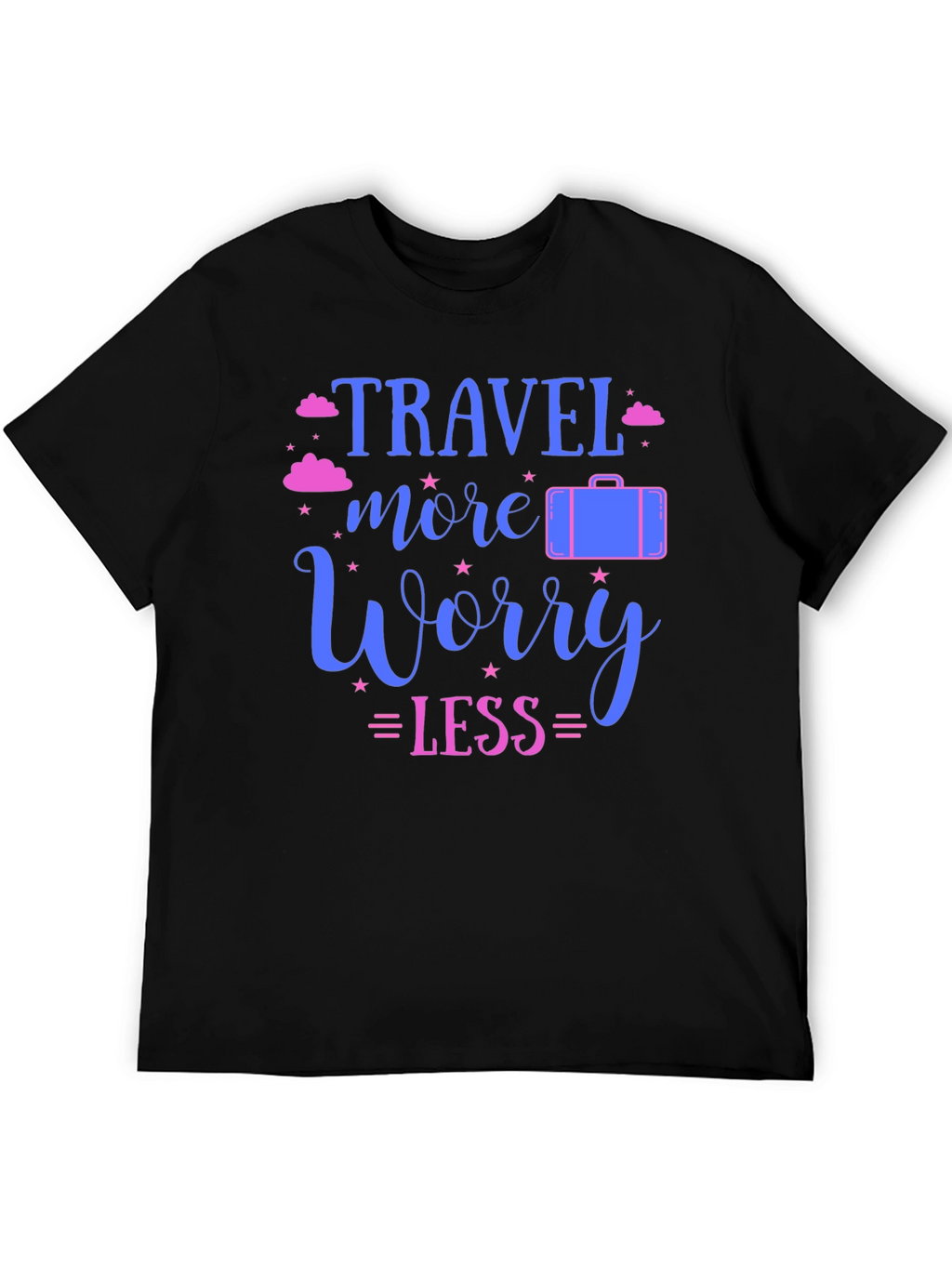 Travel More Worry Less T-Shirt