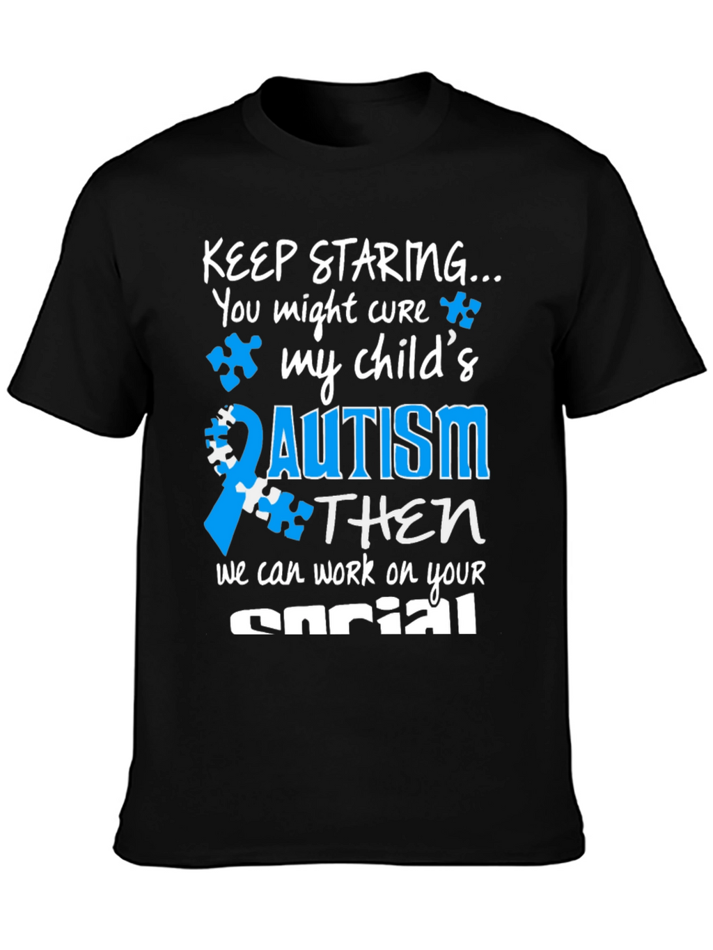 Autism Awareness T-Shirt: Keep Staring