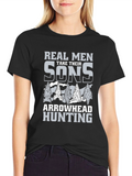 Real Men Arrowhead Hunting T-Shirt