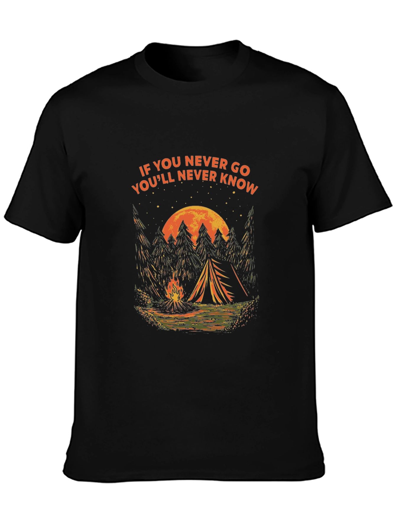 Camping Adventure T-Shirt - If You Never Go