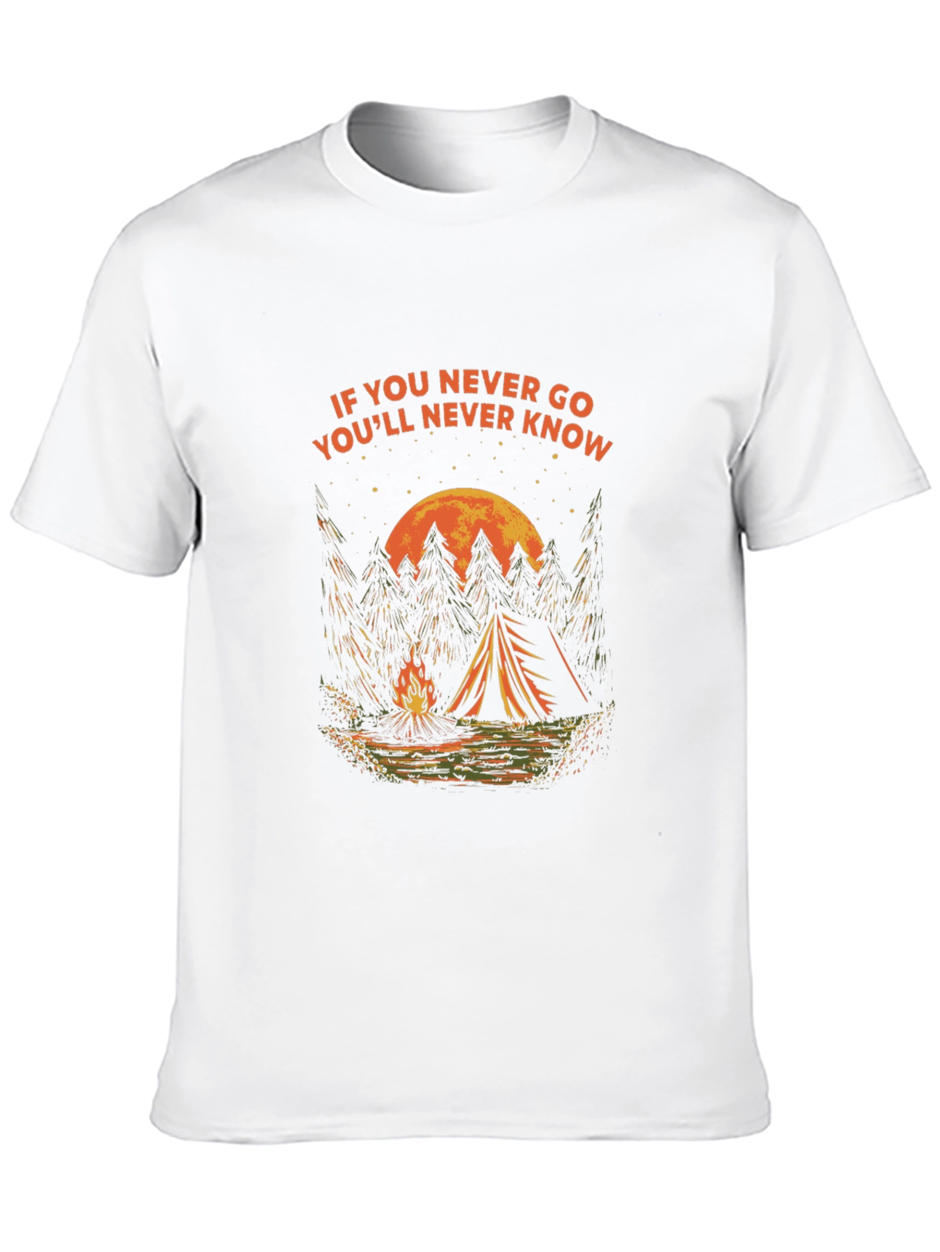 Camping Adventure T-Shirt - If You Never Go