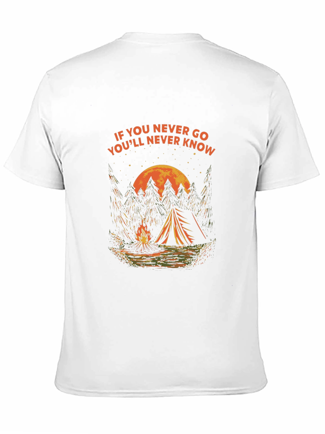 Camping Adventure T-Shirt - If You Never Go