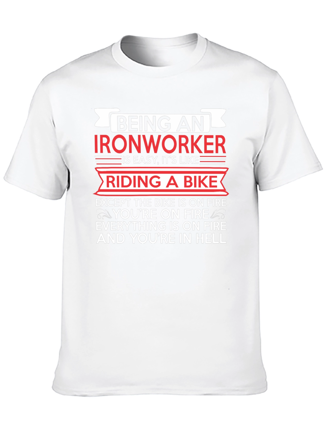 Ironworker Riding a Bike Funny T-Shirt