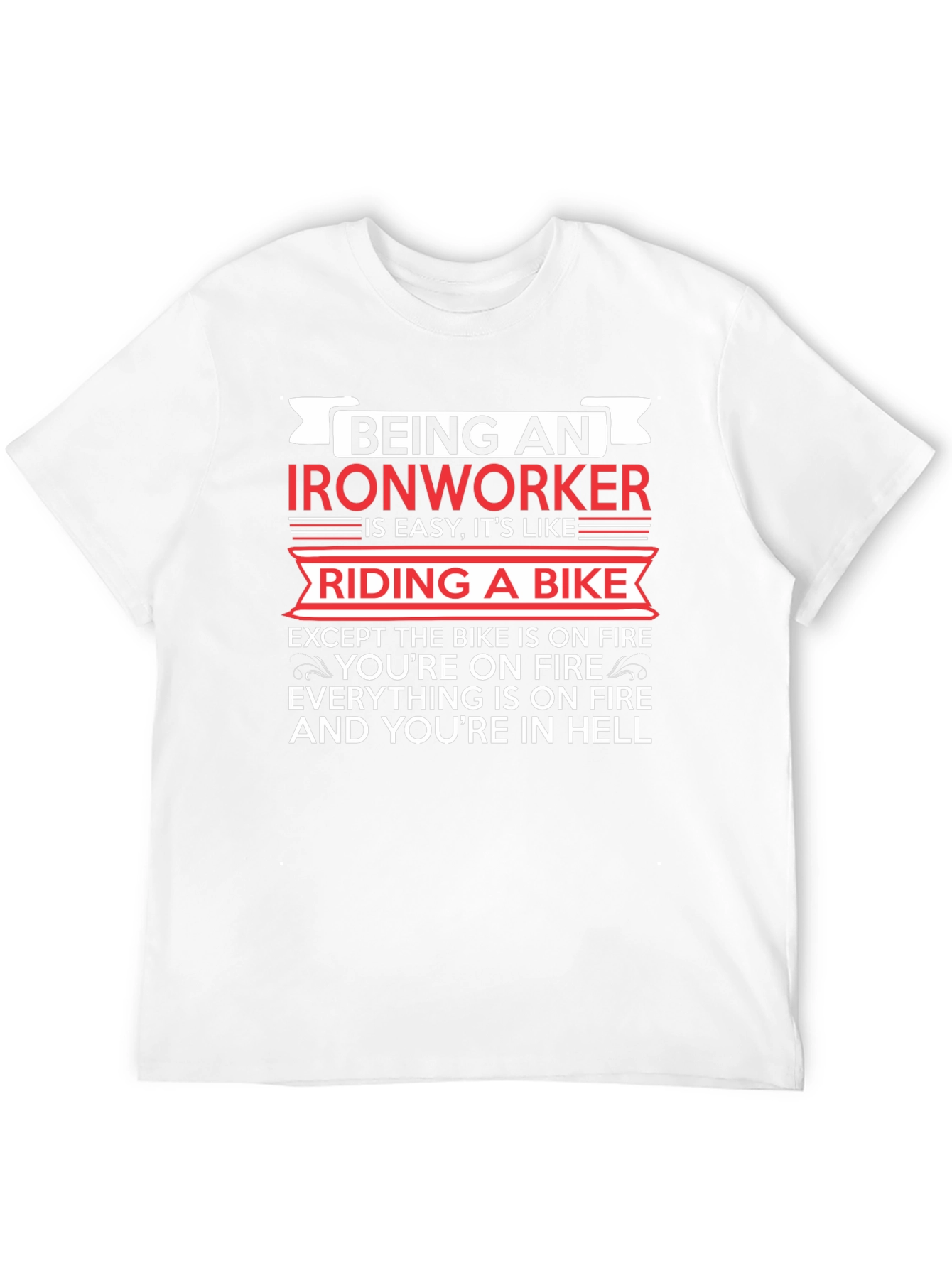 Ironworker Riding a Bike Funny T-Shirt