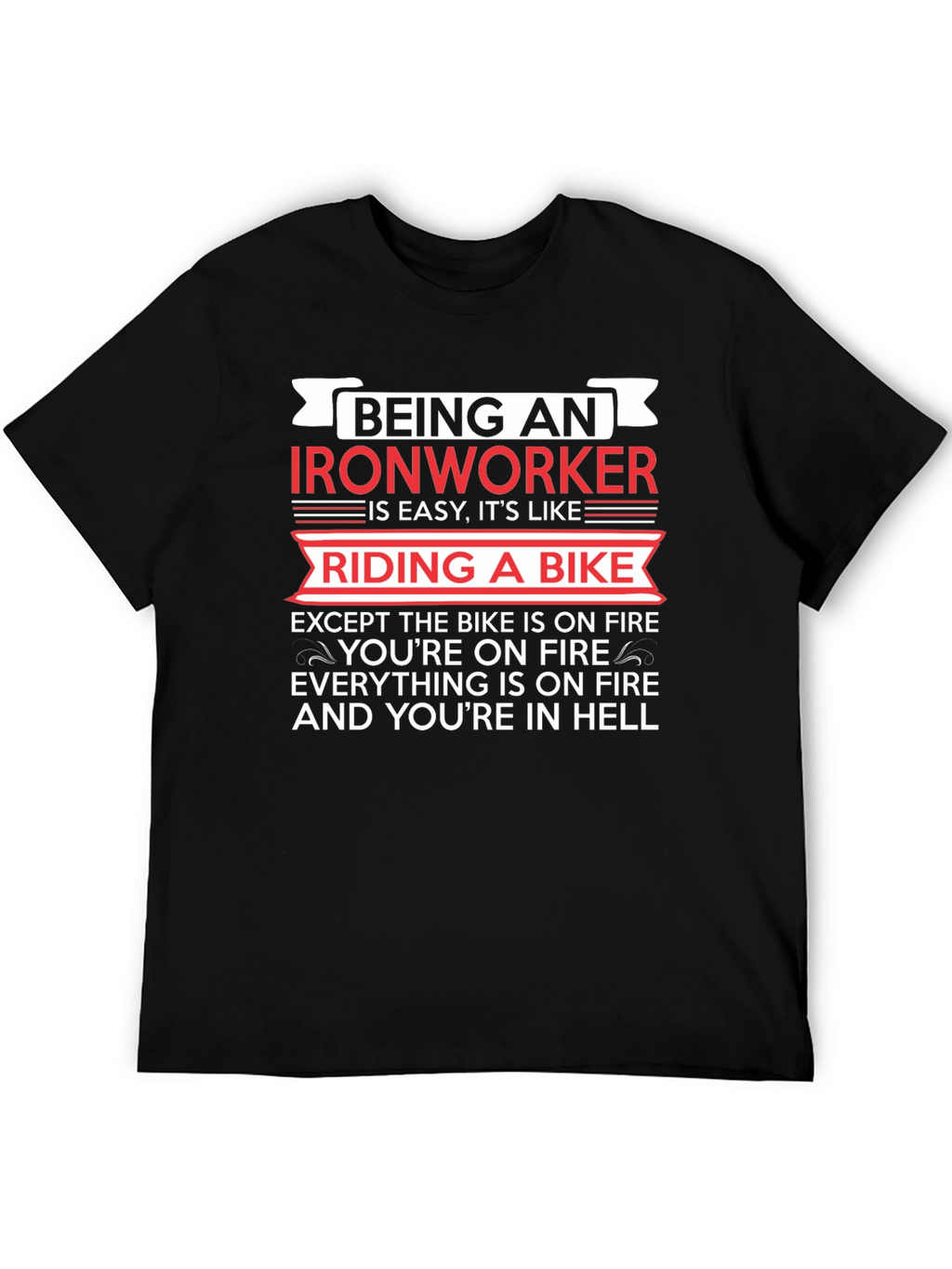 Ironworker Riding a Bike Funny T-Shirt