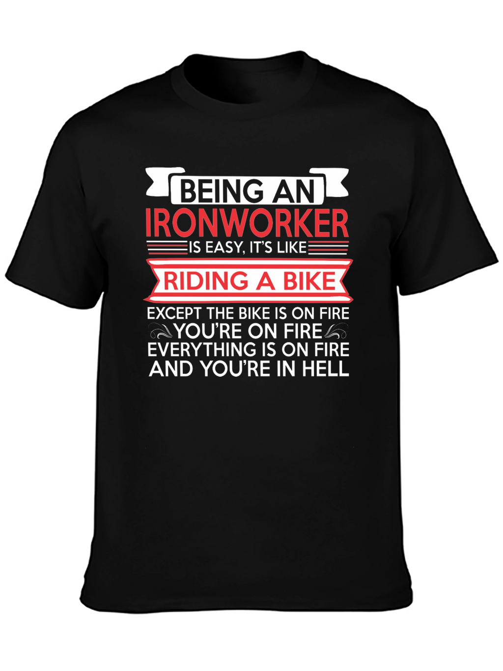 Ironworker Riding a Bike Funny T-Shirt