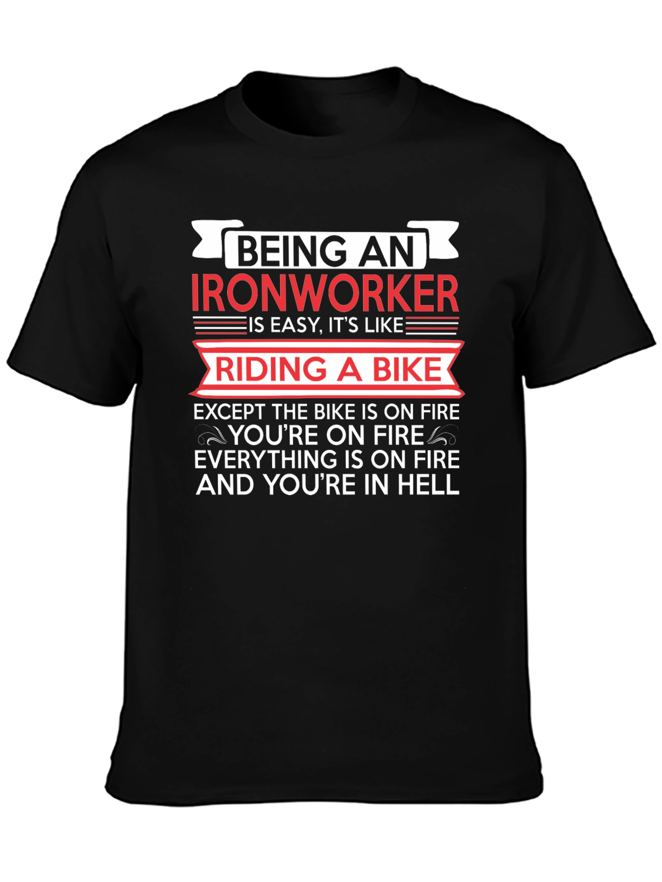 Ironworker Riding a Bike Funny T-Shirt