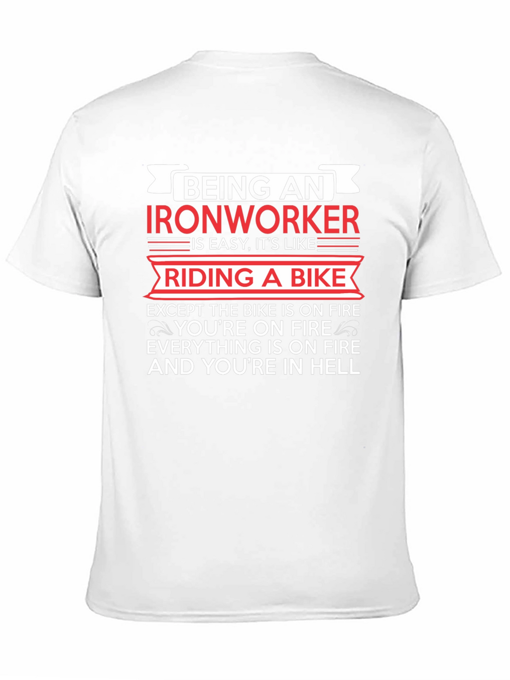 Ironworker Riding a Bike Funny T-Shirt