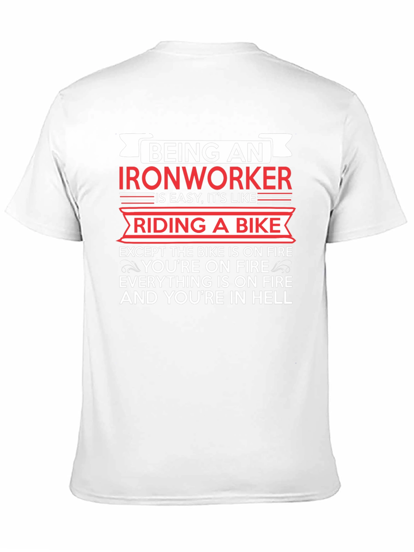 Ironworker Riding a Bike Funny T-Shirt