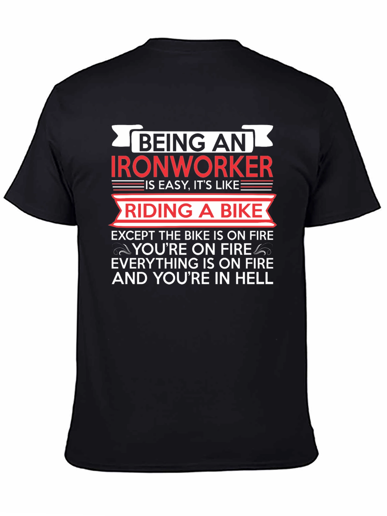 Ironworker Riding a Bike Funny T-Shirt
