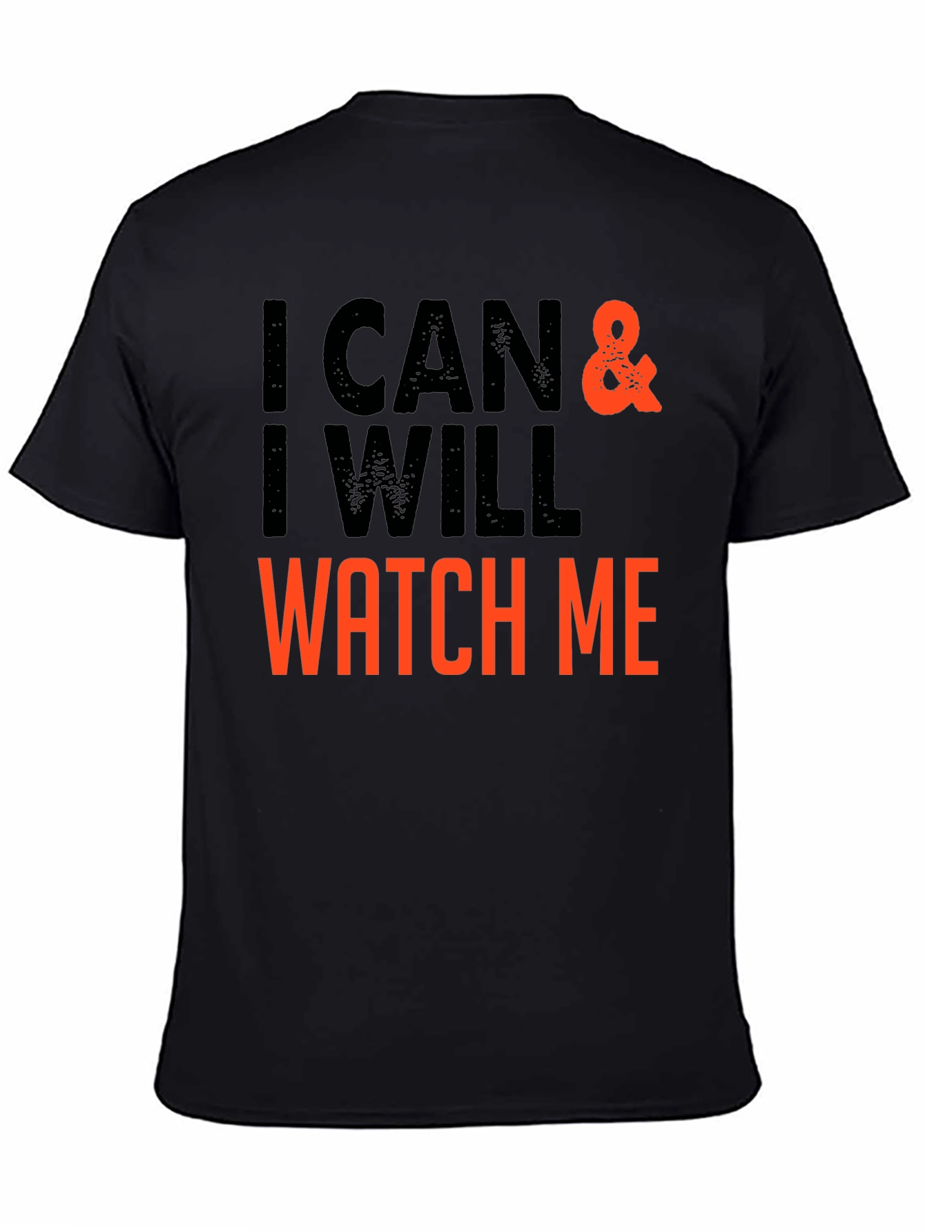 I Can & I Will - Motivational T-Shirt