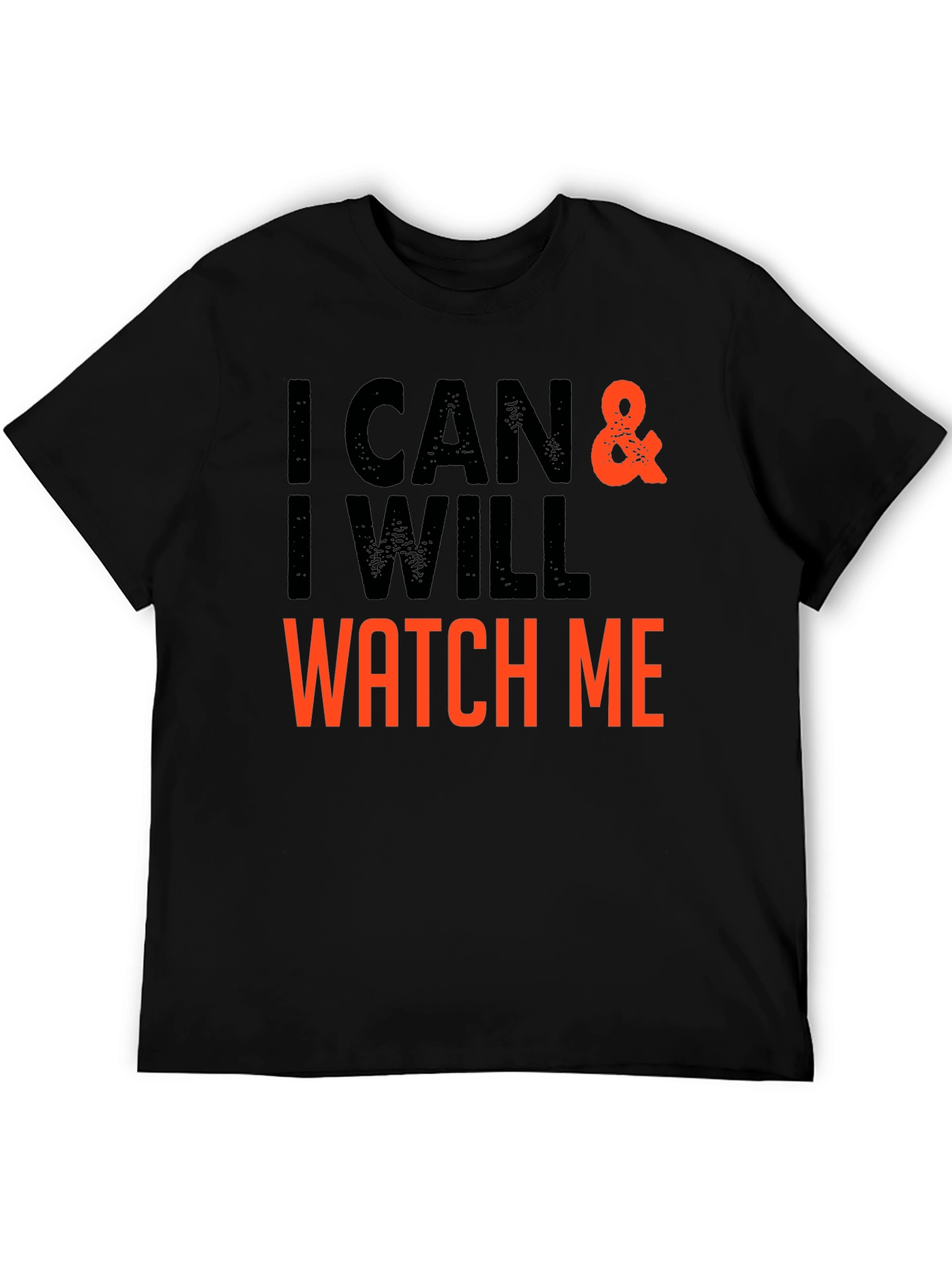 I Can & I Will - Motivational T-Shirt