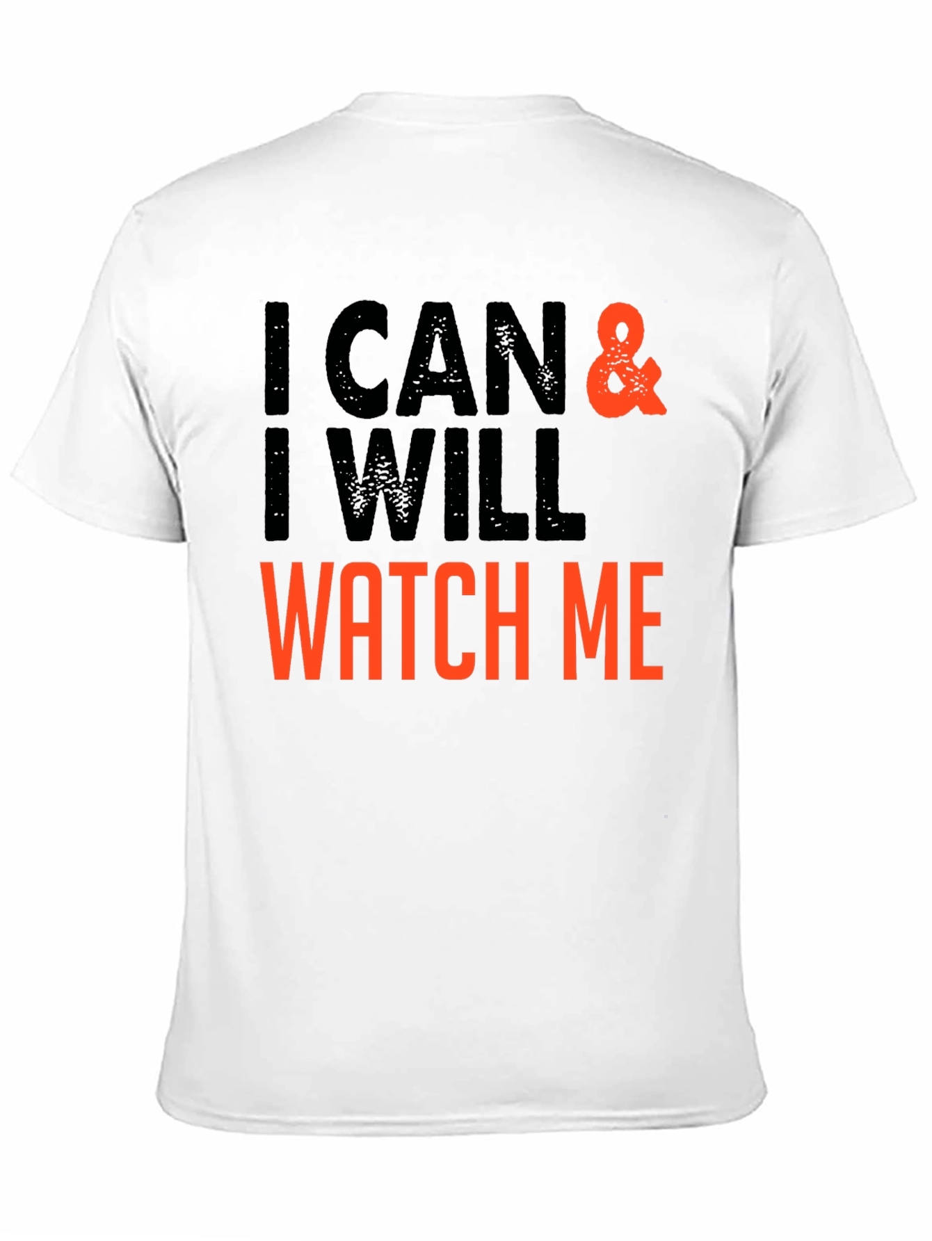 I Can & I Will - Motivational T-Shirt