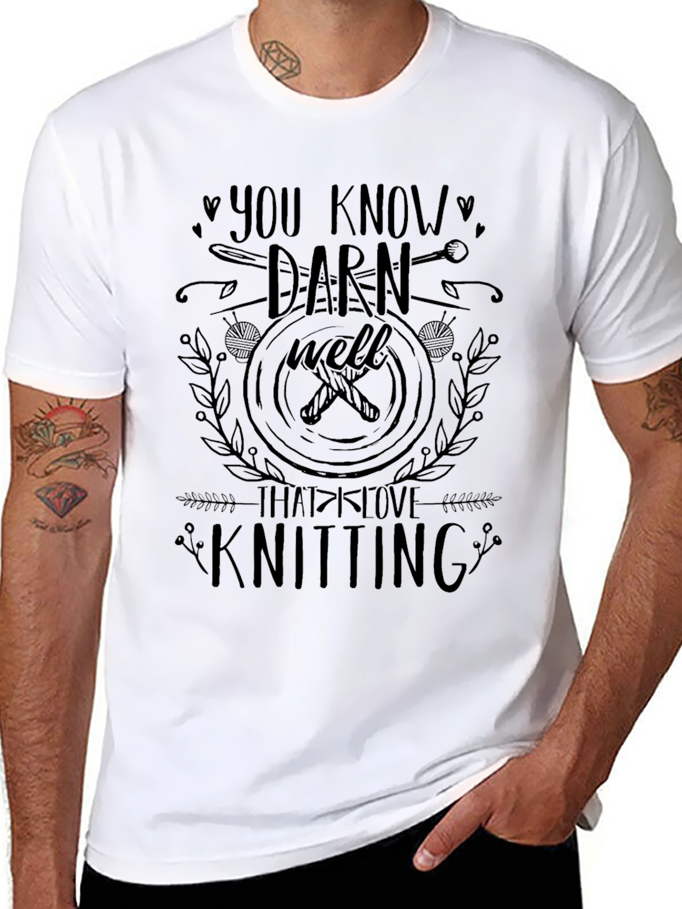 You Know Darn Well I Love Knitting - Graphic T-Shirt