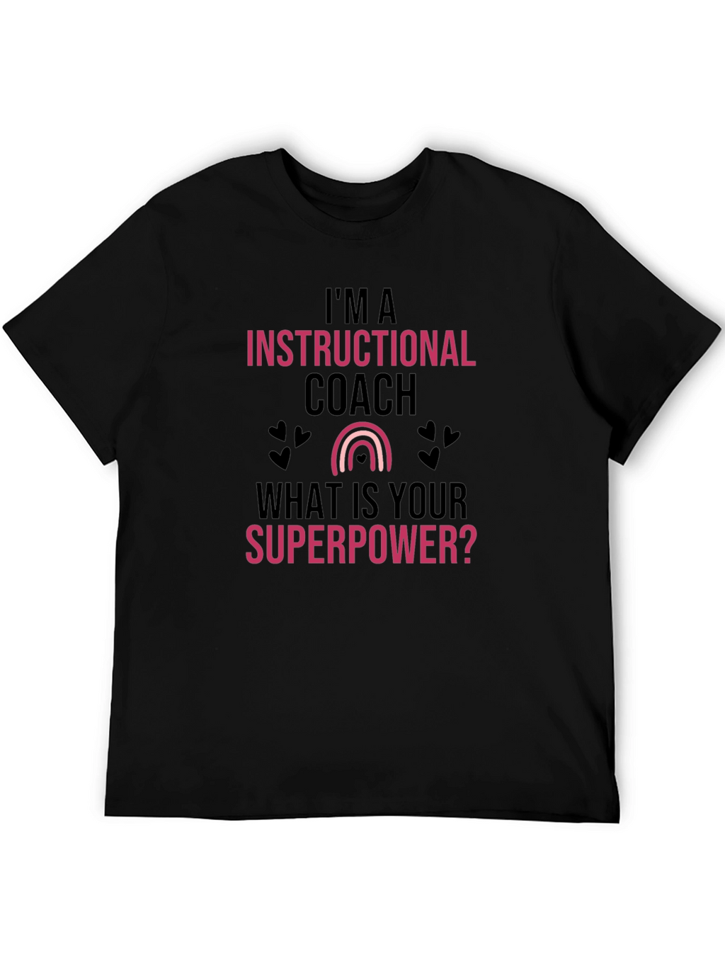 Instructional Coach Superpower T-Shirt