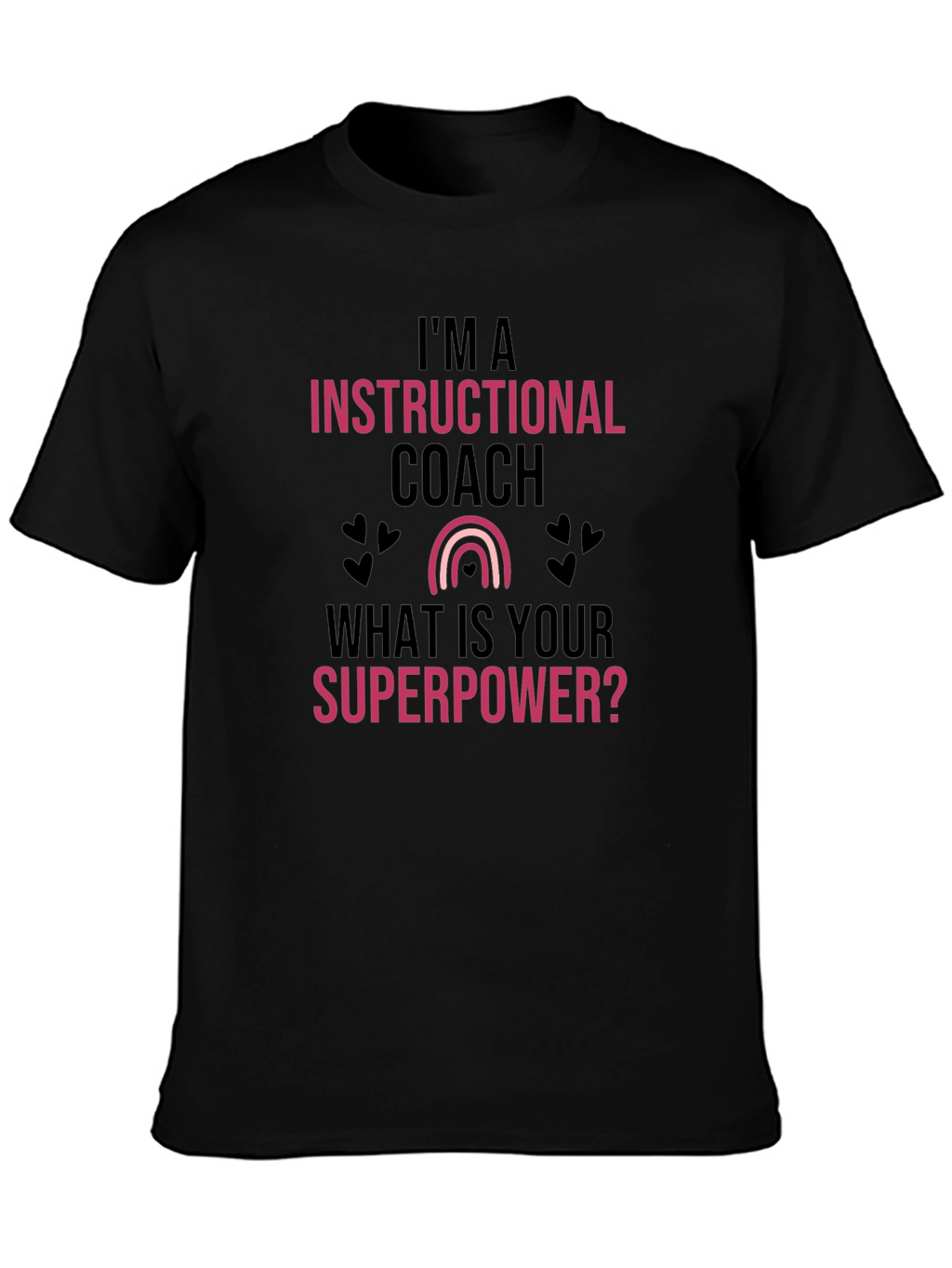 Instructional Coach Superpower T-Shirt
