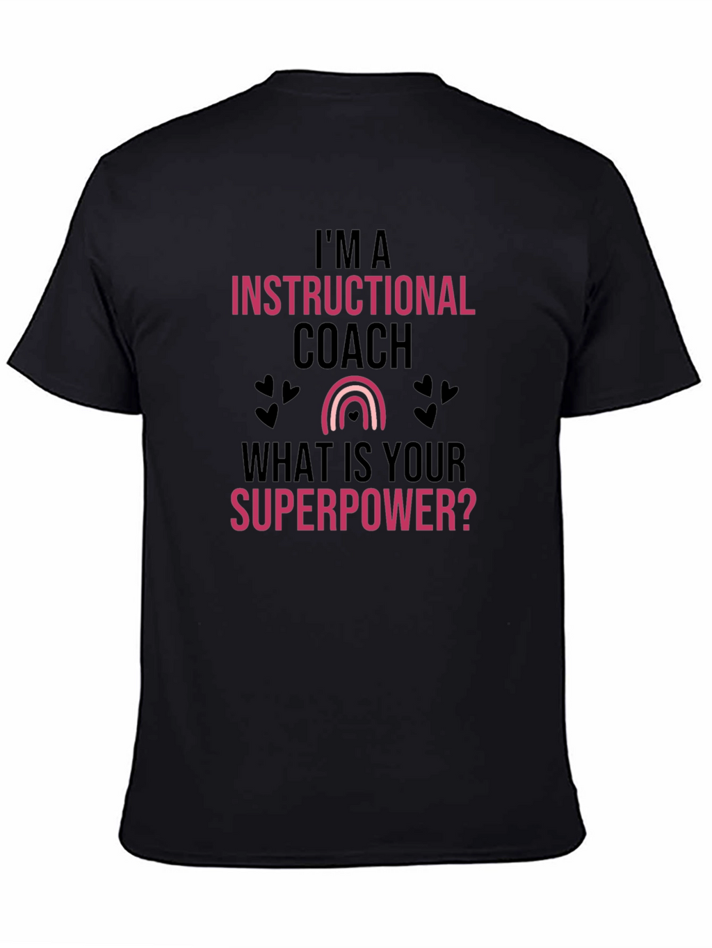 Instructional Coach Superpower T-Shirt