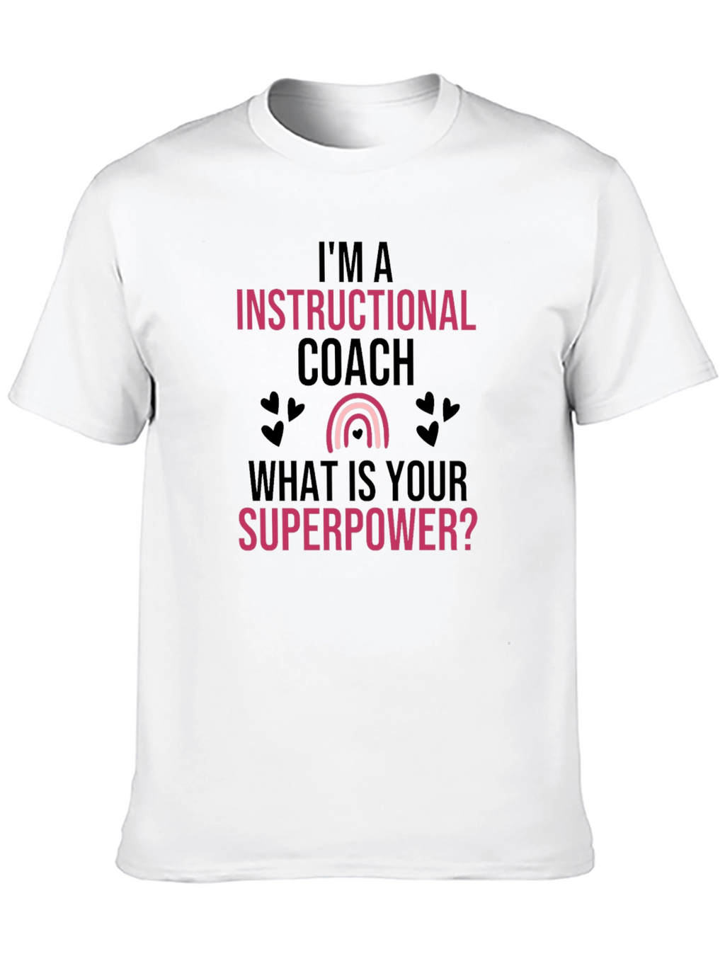 Instructional Coach Superpower T-Shirt
