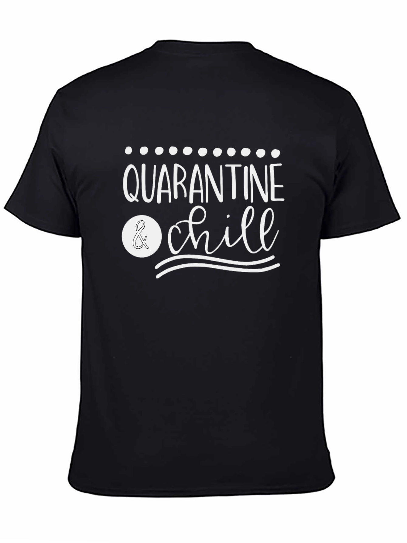 Quarantine & Chill Graphic Tee