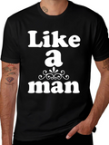 Like a Man Graphic T-Shirt