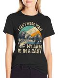 Fishing T-Shirt: I Cant Work Today
