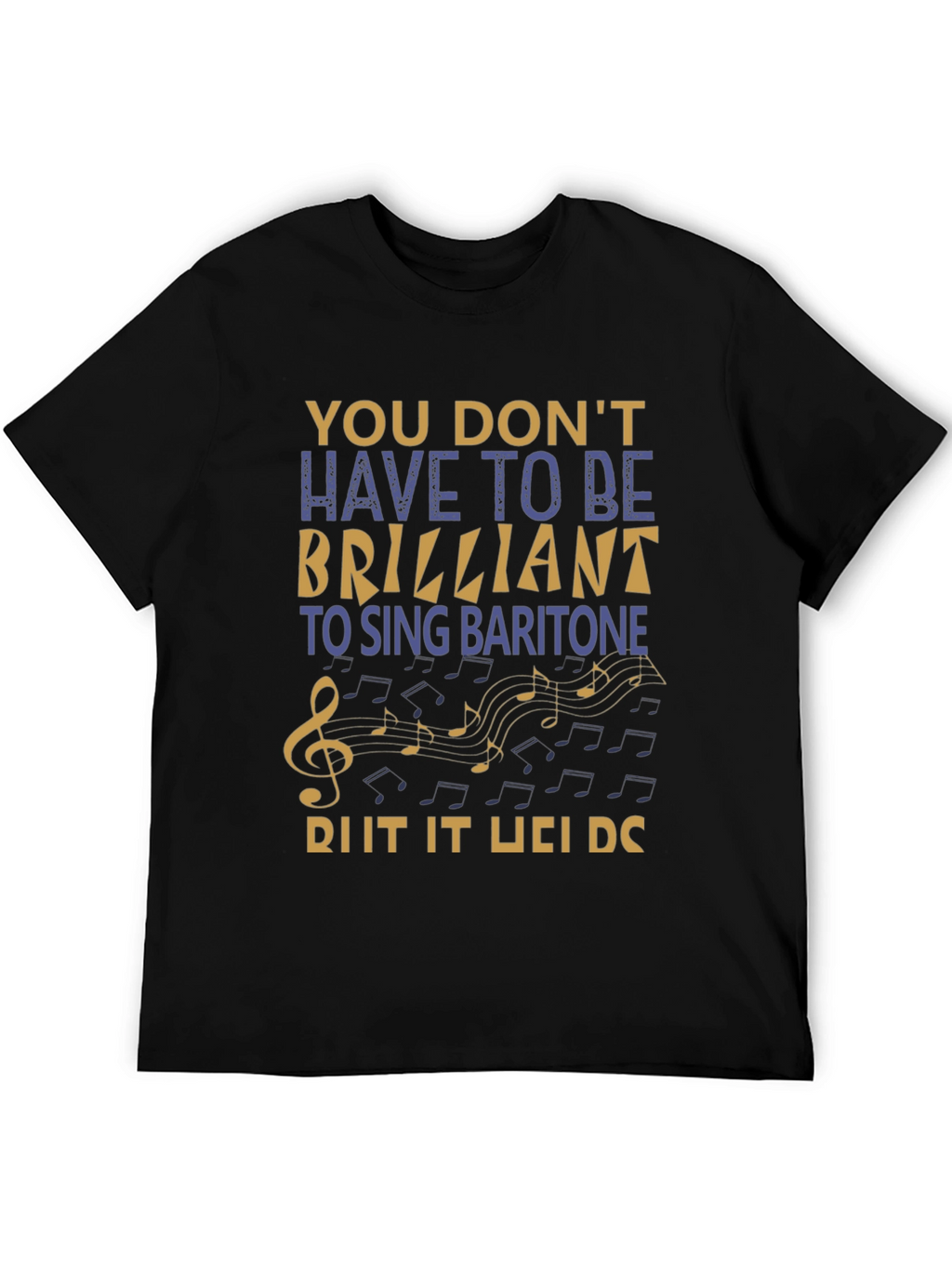 Baritone Singer T-Shirt - Music Lover Gift