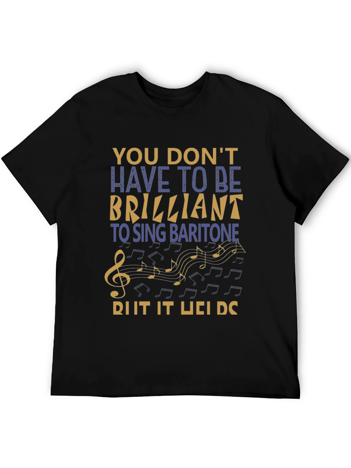 Baritone Singer T-Shirt - Music Lover Gift