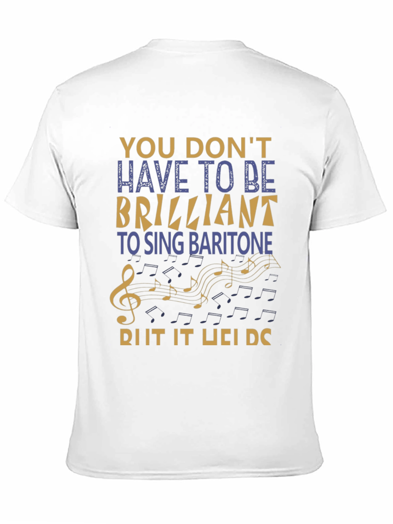 Baritone Singer T-Shirt - Music Lover Gift