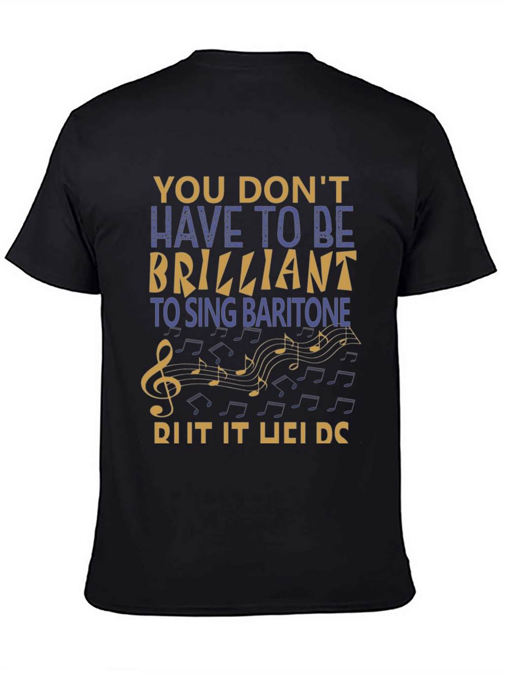 Baritone Singer T-Shirt - Music Lover Gift
