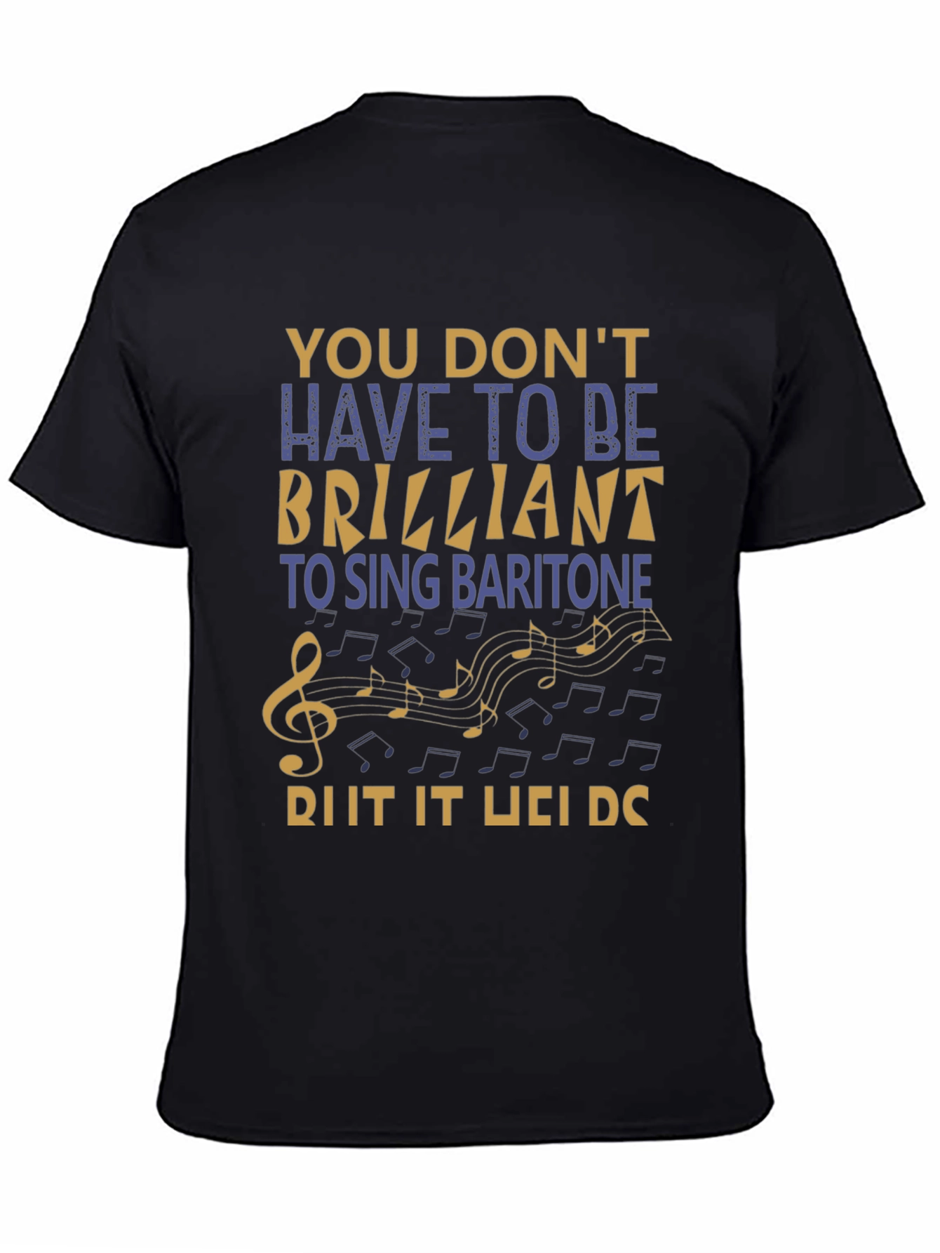 Baritone Singer T-Shirt - Music Lover Gift