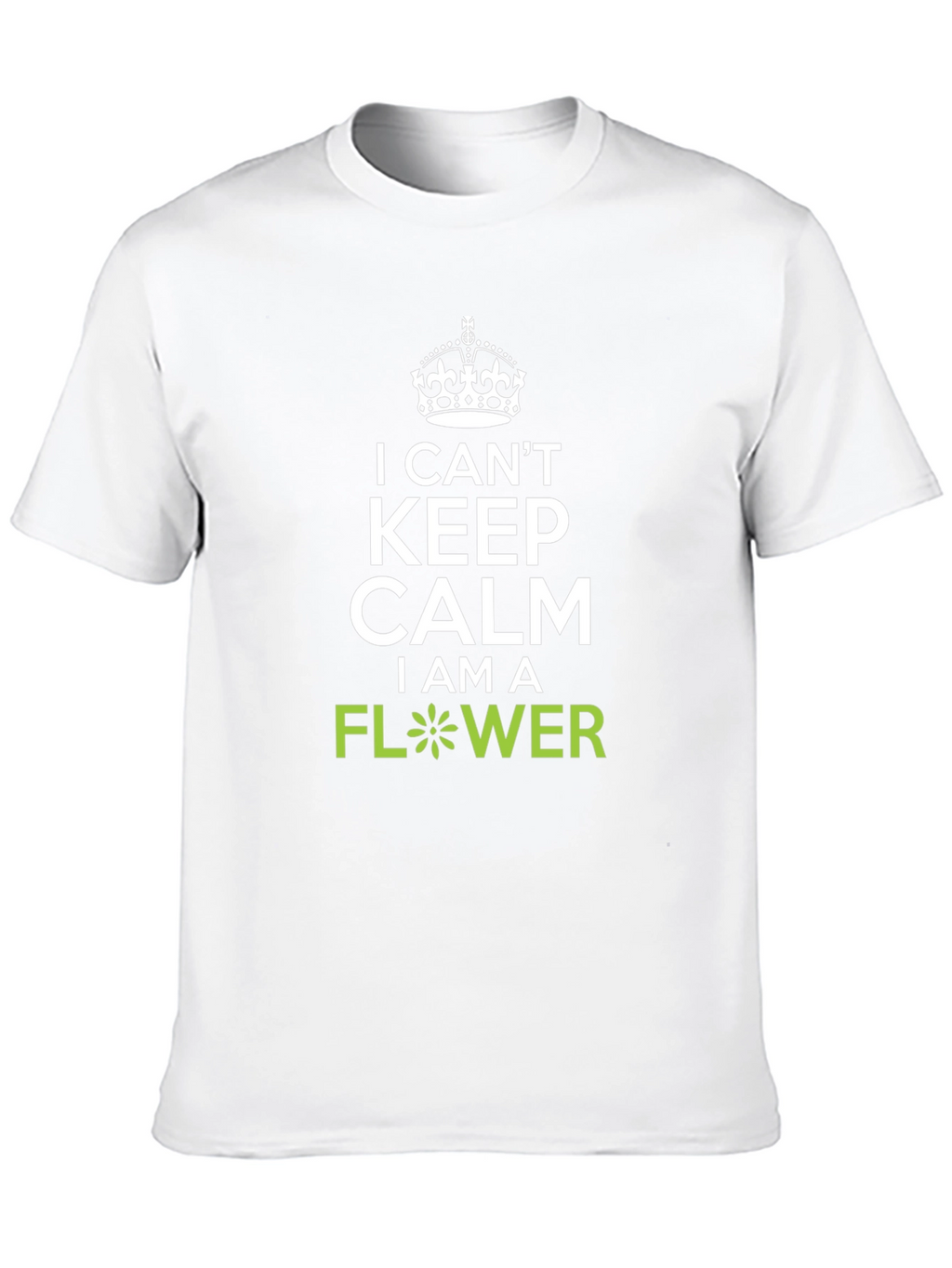 I Cant Keep Calm Flower Graphic T-Shirt