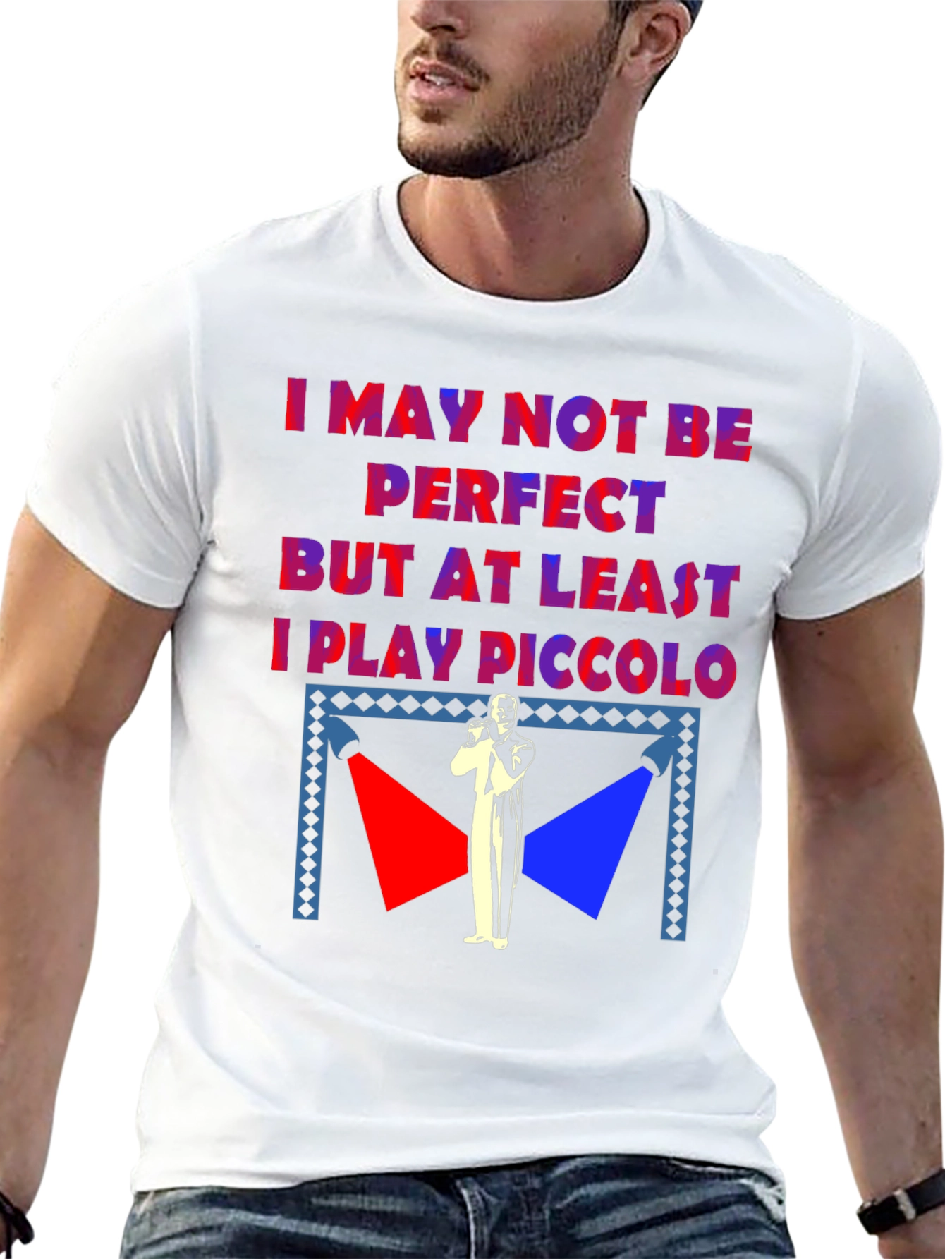 I May Not Be Perfect Piccolo Player T-Shirt