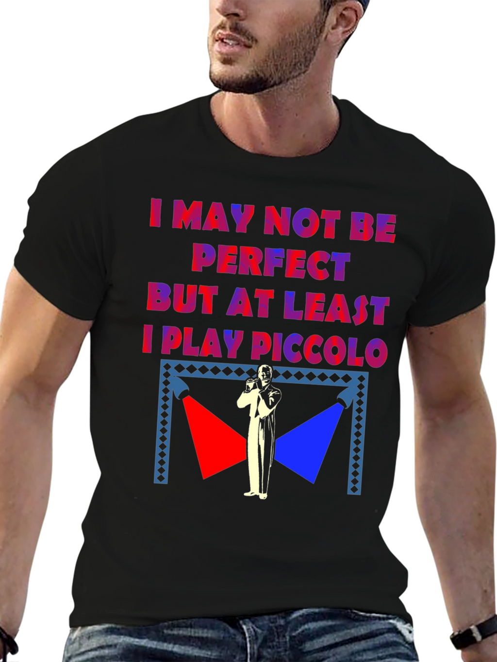 I May Not Be Perfect Piccolo Player T-Shirt