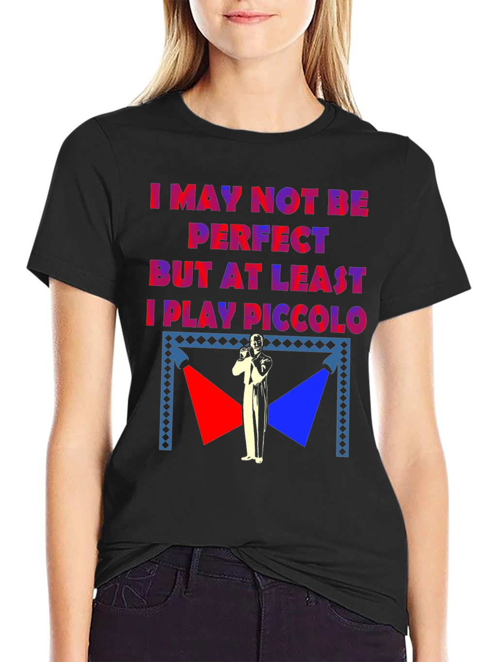 I May Not Be Perfect Piccolo Player T-Shirt