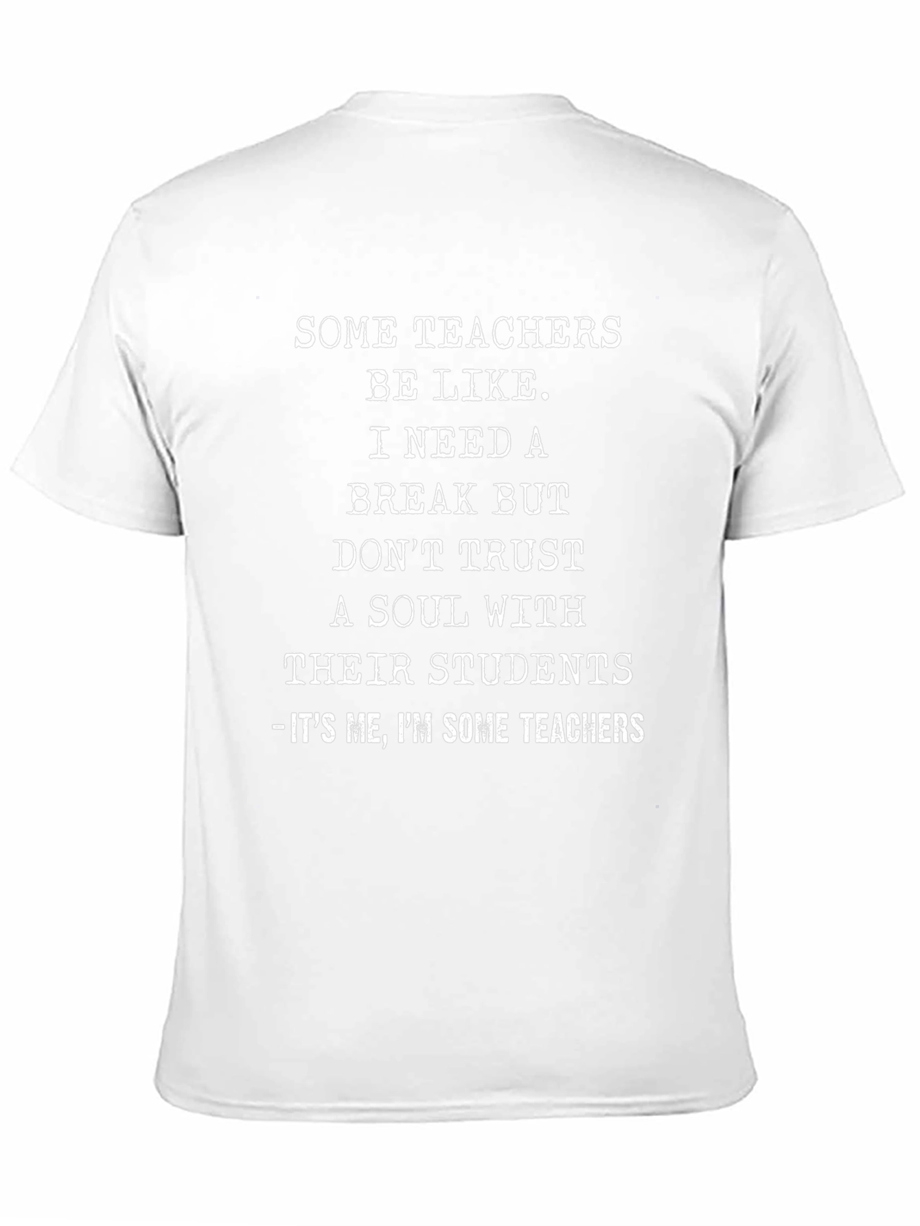 Funny Teacher T-Shirt - Need a Break