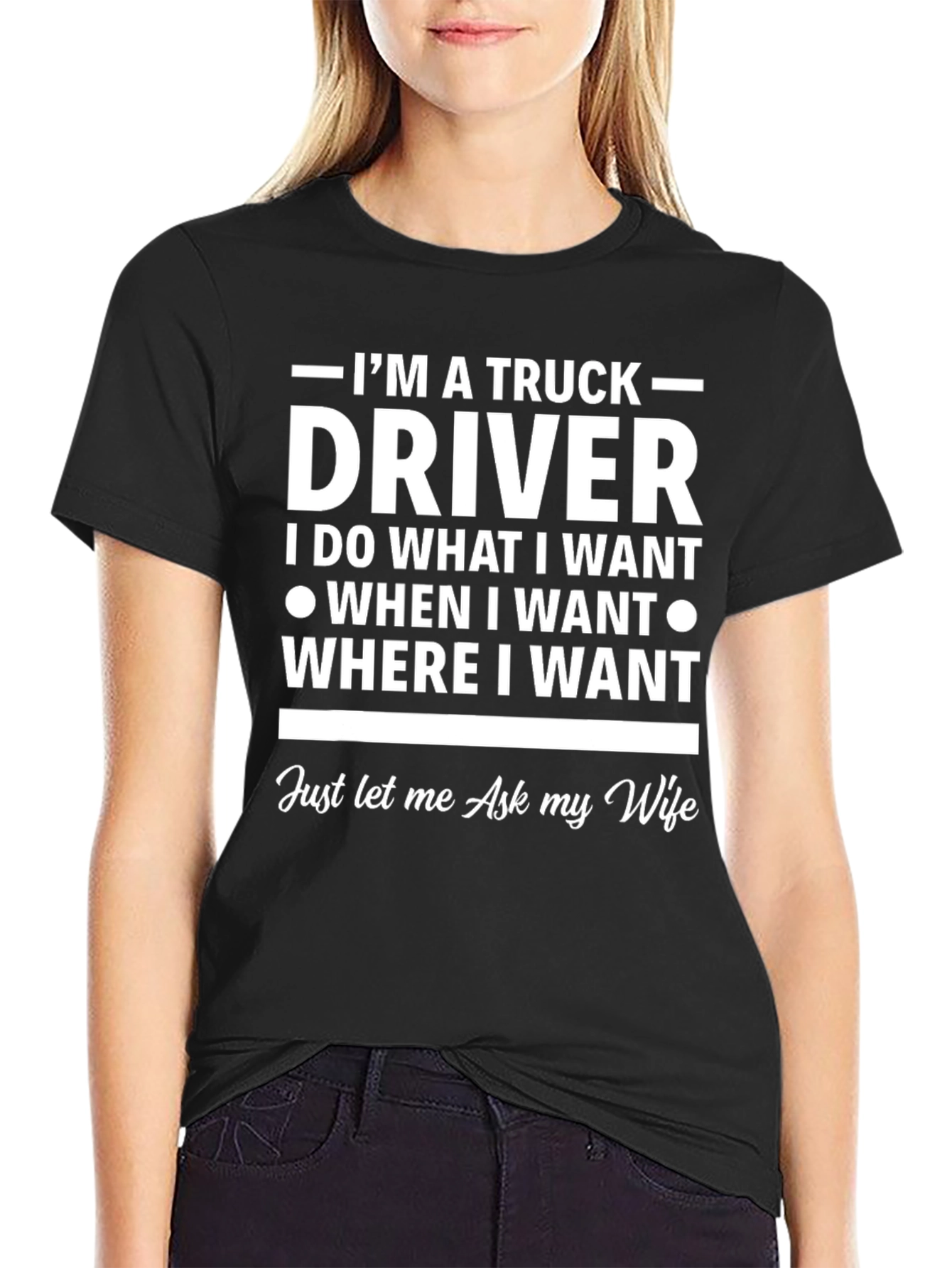 Truck Driver T-Shirt - Ask My Wife