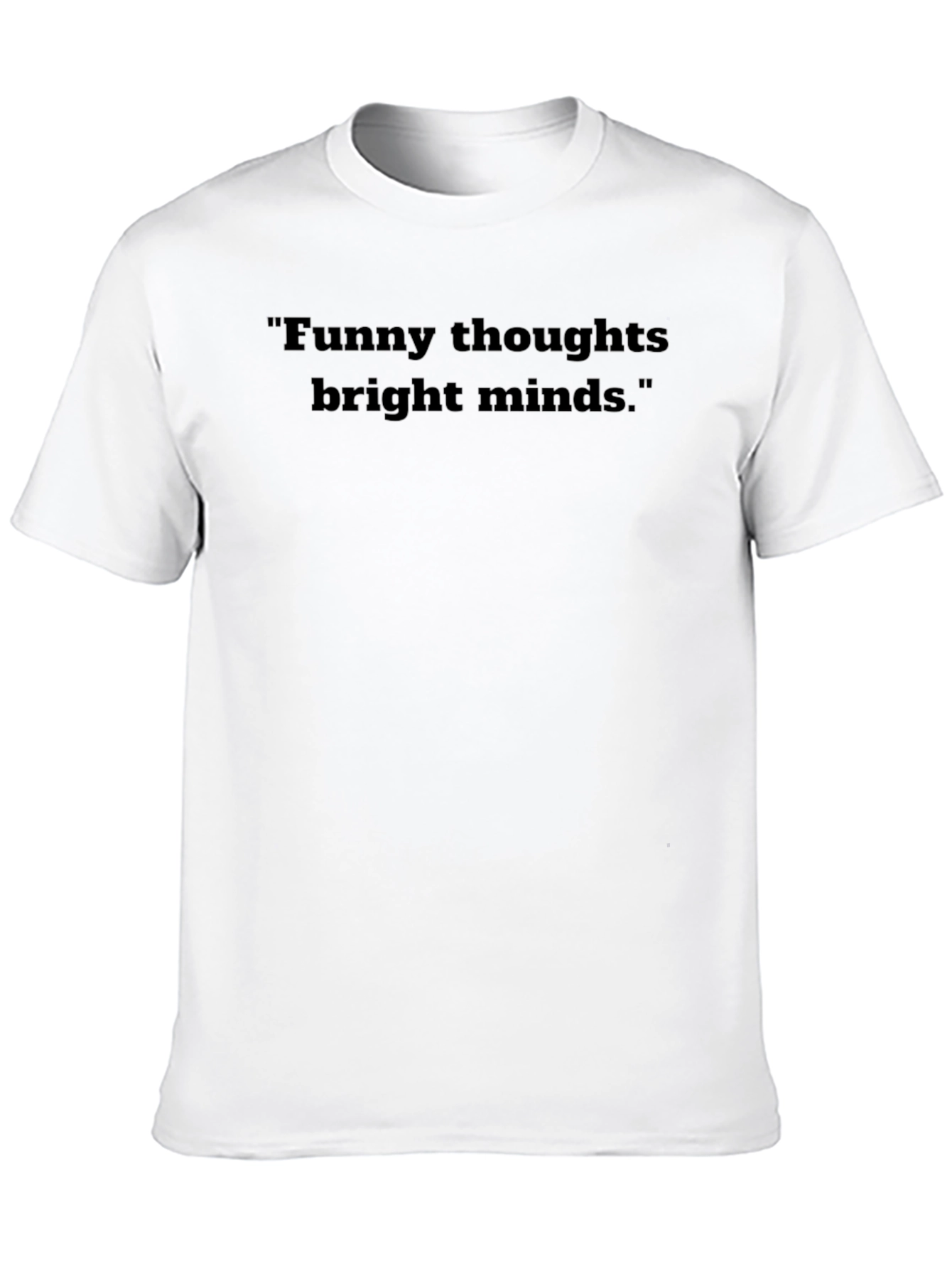 Funny Thoughts Bright Minds Graphic T-Shirt