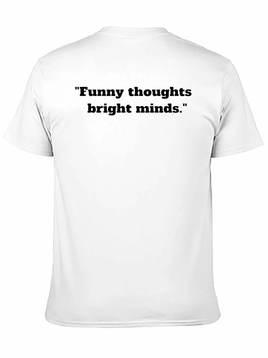 Funny Thoughts Bright Minds Graphic T-Shirt