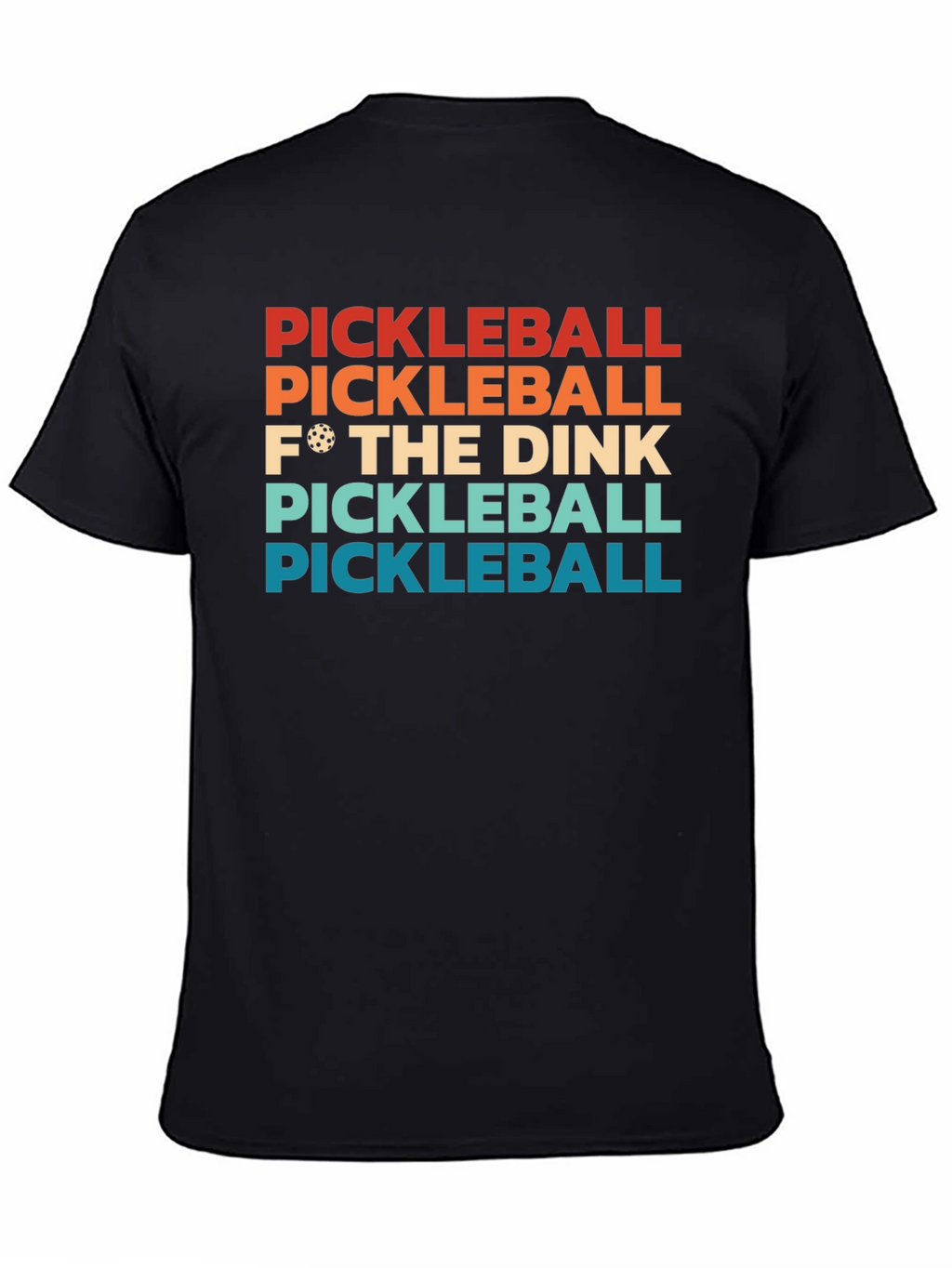 Pickleball F* The Dink T-Shirt