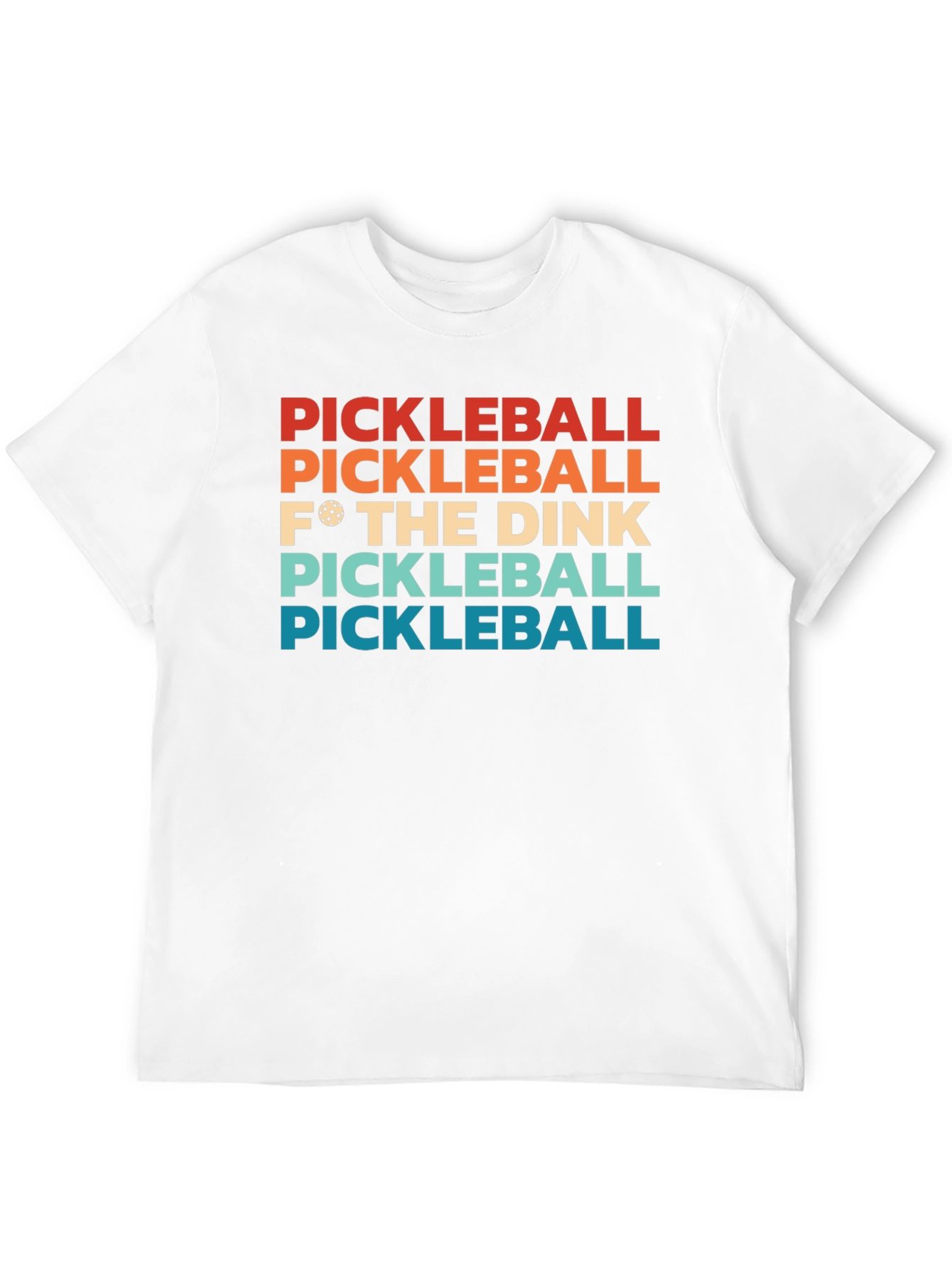 Pickleball F* The Dink T-Shirt