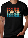 Pickleball F* The Dink T-Shirt