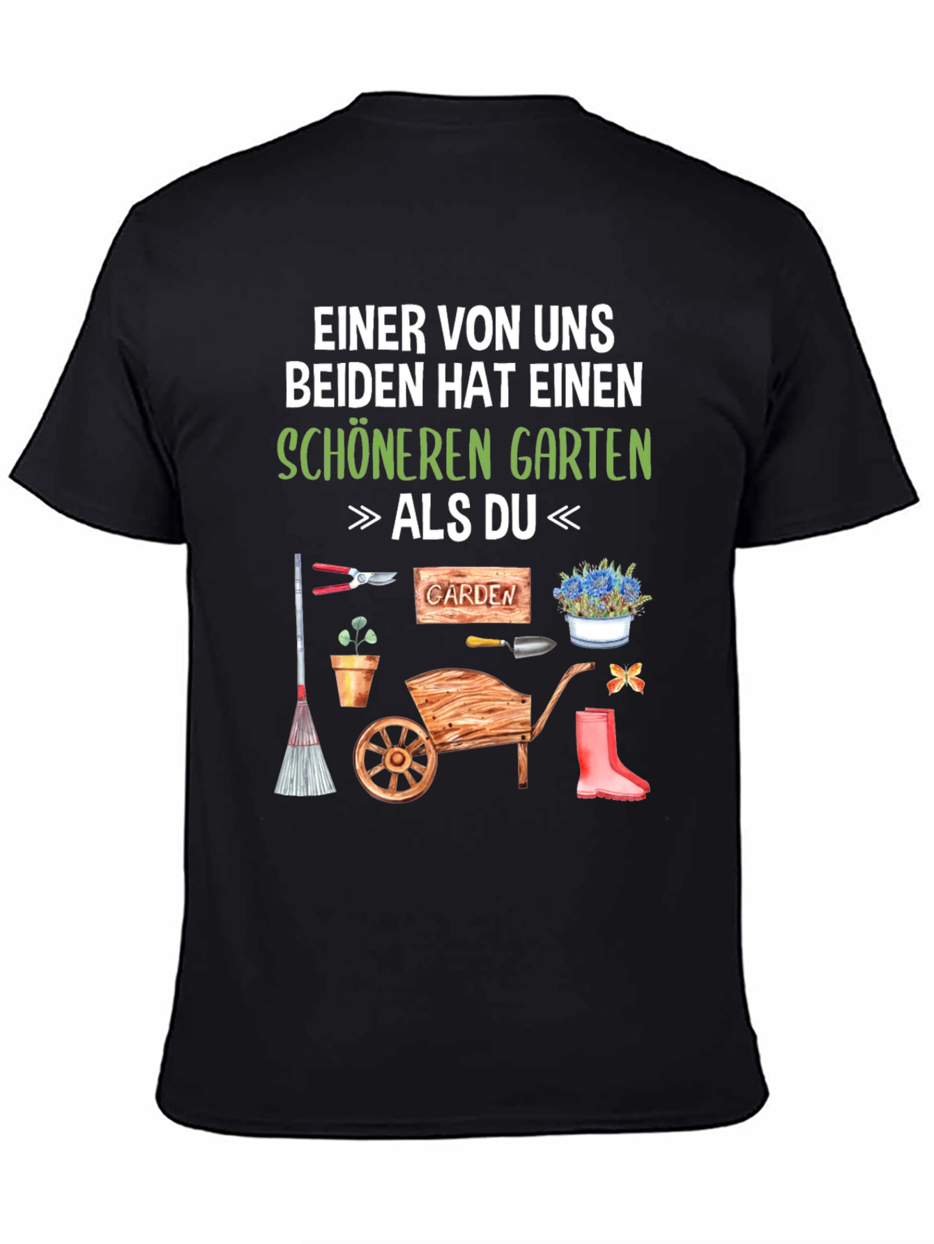 Funny Gardener T-Shirt - Better Garden Than You