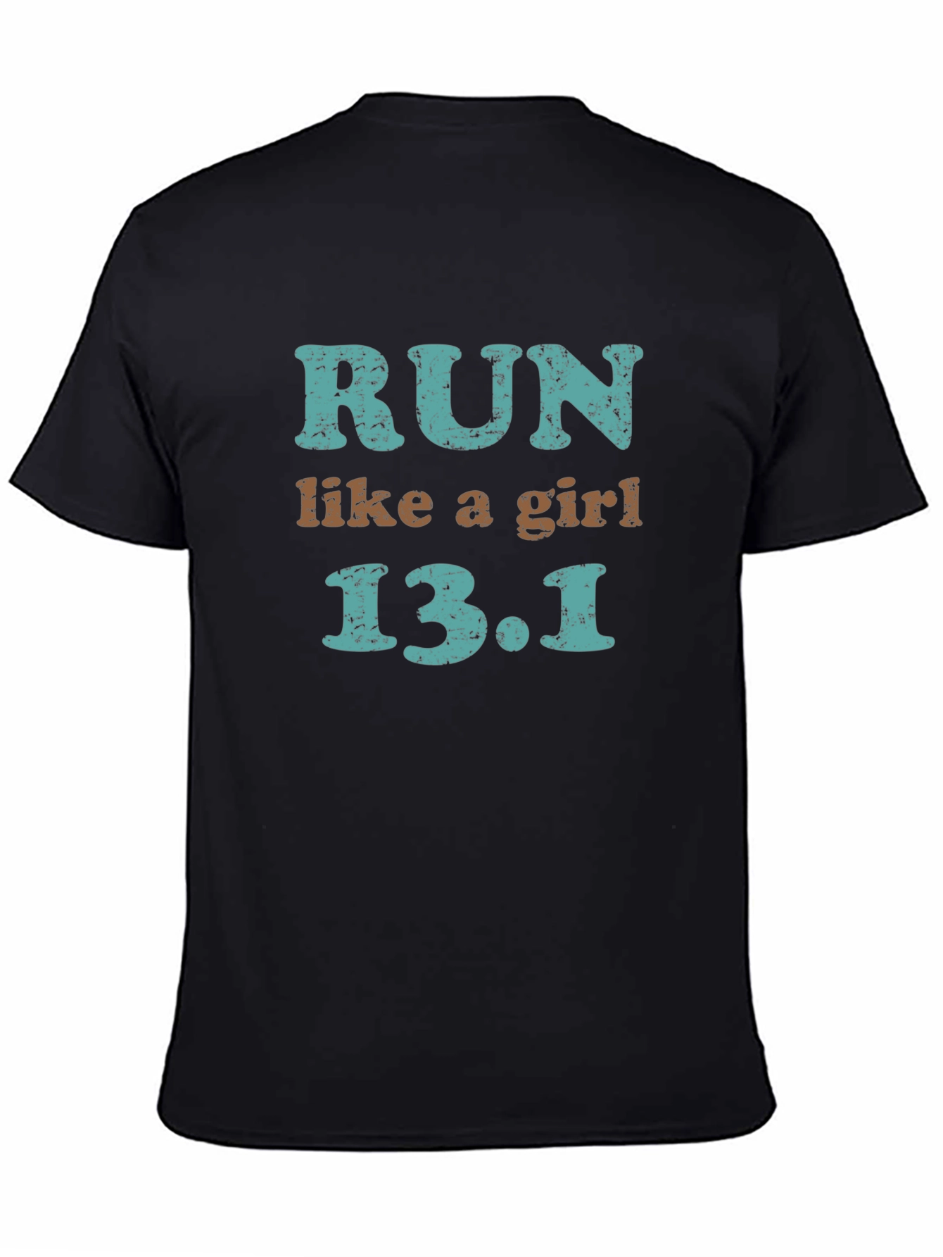 Run Like A Girl 13.1 T-Shirt - Half Marathon