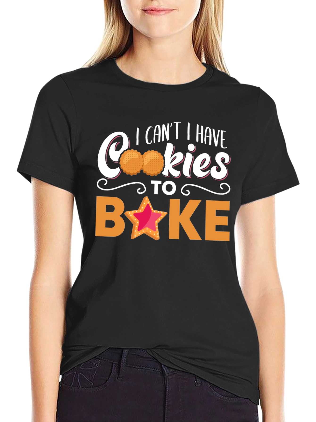 Funny Baking T-Shirt - I Cant Have Cookies to Bake