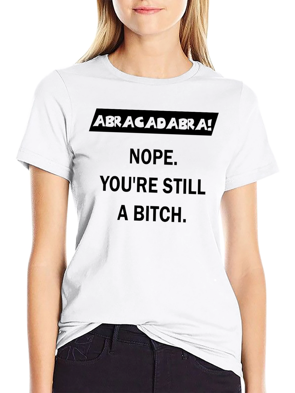 Abracadabra! Sarcastic Graphic T-Shirt